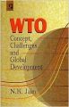 WTO : Concepts, Challenges and Global Development: Book by N.K. Jain