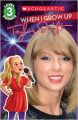 Level 3 Reader : When I Grow Up - Taylor Swift (English) (Paperback): Book by Scholastic