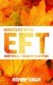Miracles with EFT : Emotional Freedom Technique (English) (Paperback): Book by Rohini Singh