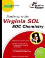 Roadmap to the Virginia Sol: Eoc Chemistry: Book by Princeton Review