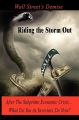 Riding the Storm Out: Wall Street's Demise and Stock Market Crash, After the Subprime Crisis...What Can You as Investor Do Now?: Book by John Bougearel