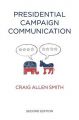 Presidential Campaign Communication: Book by Craig Allen Smith