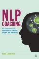 NLP Coaching: An Evidence-based Approach for Coaches, Leaders and Individuals: Book by Susie Linder-Pelz