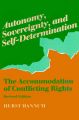 Autonomy, Sovereignty and Self-determination: The Accommodation of Conflicting Rights: Book by Hurst Hannum