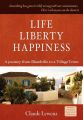 Life Liberty Happiness: Book by Claude Lewenz