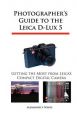 Photographer's Guide to the Leica D-Lux 5: Getting the Most from Leica's Compact Digital Camera: Book by Alexander S. White