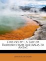 Coo-Oo-Ee!: A Tale of Bushmen from Australia to Anzac: Book by John Butler Cooper