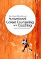 Motivational Career Counselling & Coaching: Cognitive and Behavioural Approaches: Book by Steve Sheward