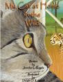 My Cat at Home in the Wild: Book by Jennifer L. Rogala