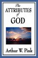 The Attributes of God: Book by Arthur W. Pink