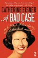 A Bad Case: Book by Catherine Eisner