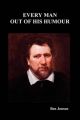 Every Man Out Of His Humour: Book by Ben Jonson
