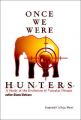 Once We Were Hunters: A Study of the Evolution of Vascular Disease: Book by Gianni Belcaro