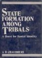 State Formation Among Tribals: A Quest For Santal Identity: Book by A.B. Chaudhuri