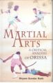 Martial Arts: A Critical Analysis of Orissa: Book by S.S. Rath