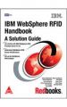 IBM WebSphere RFID Handbook A Solution Guide: Book by James Chamberlain