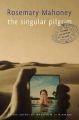 The Singular Pilgrim: Book by MAHONEY