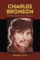 Charles Bronson: The 95 Films and the 156 Television Appearances: Book by Michael R. Pitts