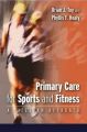 Primary Care for Sports and Fitness: A Lifespan Approach: Book by Brian J Toy