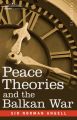 Peace Theories and the Balkan War: Book by Sir Norman Angell