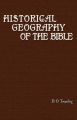 Historical Geography of the Bible: Book by D.O. Teasley