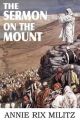 The Sermon on the Mount: Book by Annie Rix Militz
