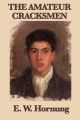 The Amateur Cracksmen: Book by E. W. Hornung