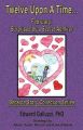 Twelve Upon A Time... February: Surprised by a Secret Admirer, Bedside Story Collection Series: Book by Edward Galluzzi