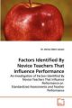 Factors Identified by Novice Teachers That Influence Performance: Book by Dr Donna Odom Lacaze