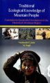 Traditional Ecological Knowledge of Mountain People: Foundation For Sustainable Development in the Hindu Kush Himalayan: Book by Joshi, Neelendra K & Singh, Vir