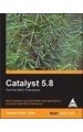 Catalyst 5.8: the Perl MVC Framework (English): Book by Antano Solar John