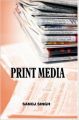 PRINT MEDIA: Book by SANOJ SINGH