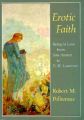 Erotic Faith: Being in Love from Jane Austen to D.H.Lawrence: Book by Robert M. Polhemus