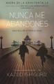 Nunca Me Abandones: Book by Kazuo Ishiguro