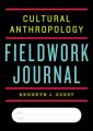 Cultural Anthropology Fieldwork Journal: Book by Kenneth J Guest (Baruch College)