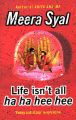 Life Isn't All Ha Ha Hee Hee: Book by Meera Syal