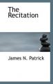 The Recitation: Book by James N. Patrick