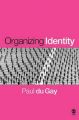 Organizing Identity: Persons and Organizations After Theory: Book by Paul Du Gay