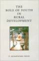 The Role of Youth in Rural Development (English) 01 Edition: Book by P. Adinarayana Reddy