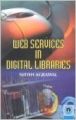 Web Services in Digital Libraries (English) 01 Edition (Paperback): Book by N. Agarwal