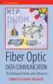 Fiber Optic Data Communication: Technology Advances and Futures: Book by Casimer DeCusatis 