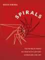 Spirals: The Whirled Image in Twentieth-Century Literature and Art: Book by Nico Israel