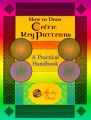 How to Draw Celtic Key Patterns: A Practical Guide: Book by Andy Sloss
