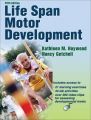 Life Span Motor Development: Book by Kathleen Haywood