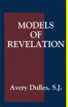 Models of Revelation: Book by Avery Dulles