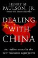 Dealing with China : An Insider Unmasks the New Economic Superpower (English) (Paperback): Book by Hank Paulson