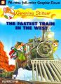 GERONIMO STILTON GRAPHIC #13 THE FASTEST TRAIN IN THE WEST (English) (Paperback): Book by GERONIMO STILTON