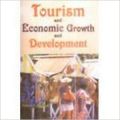 Tourism and Economic Growth and Development (Paperback): Book by P. A. Aggarwal