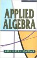 Applied Algebra: Book by Akhilesh Pawar