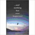 . . . and Nothing has Ever Happened (English) (Paperback): Book by Gurudev